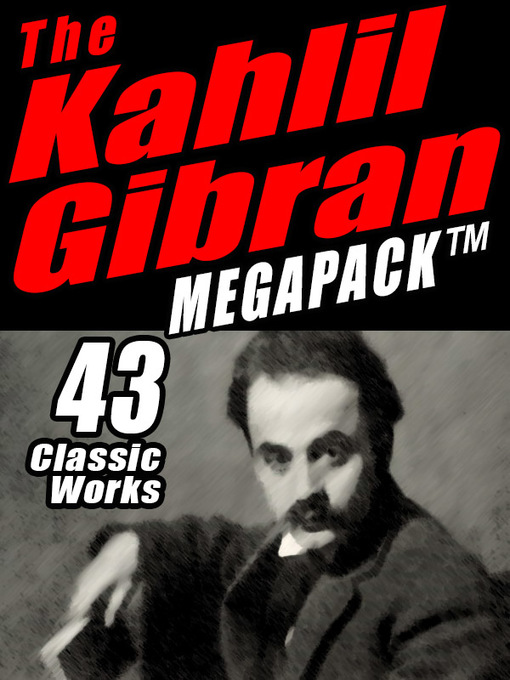 Title details for The Khalil Gibran Megapack by Khalil Gibran - Available